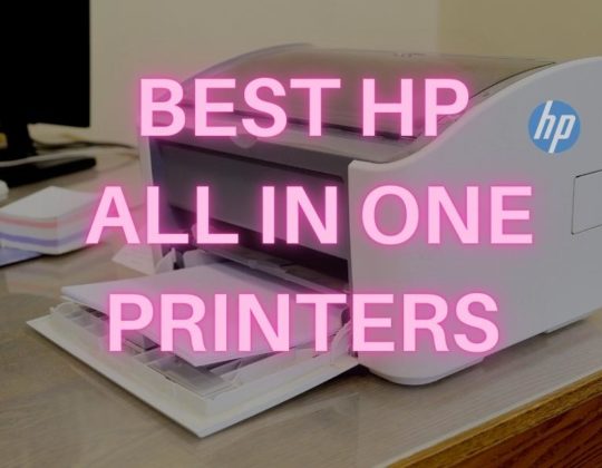 Best HP All in One Printers: Picked By Experts