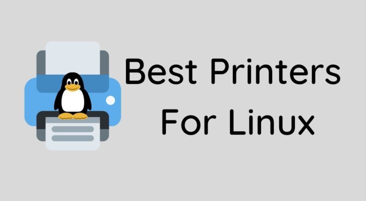 Best Printers For Linux in 2022 (Expert Picks)