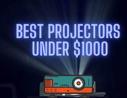 10 Best Projectors under $1000: Experts Recommended