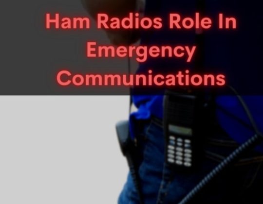 Ham Radios Role In Emergency Communications