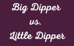 Big Dipper vs. Little Dipper: Differences between them